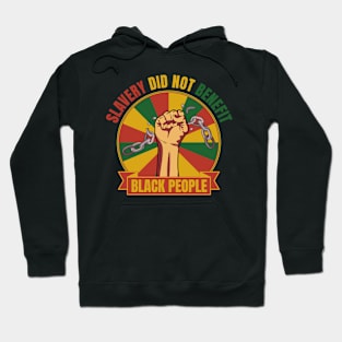 Slavery - Slavery did not benefit black people Hoodie